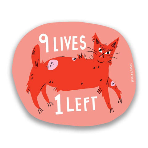 9 Lives One Life Left Sticker - Sticker - Badger & Burke