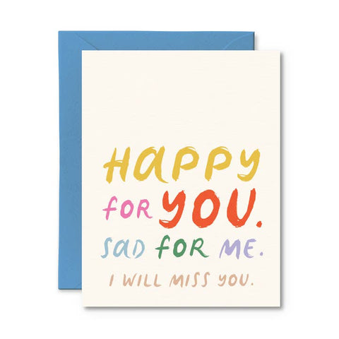 Happy For You Sad For Me Card - Greeting Card - Pretty By Her