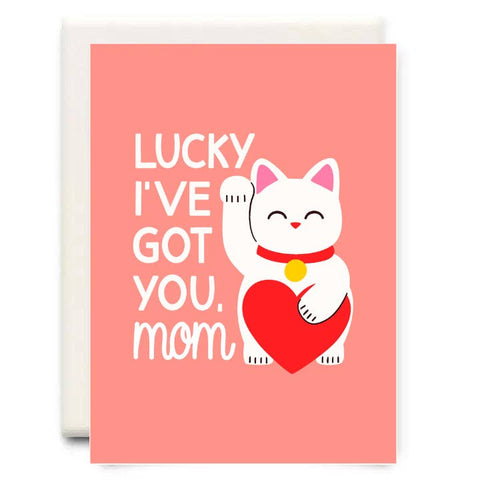 Lucky I've Got You Mom | Mother's Day Greeting Card - Greeting Card - Inkwell Cards