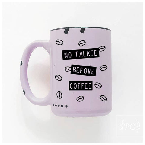 No Talkie Before Coffee Ceramic Mug - Mug - Prairie Chick Prints