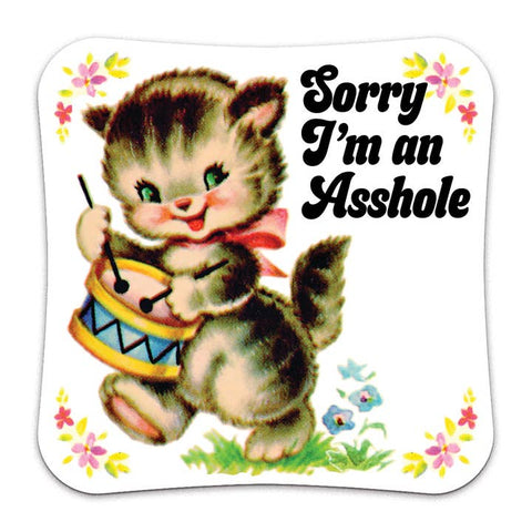 Sorry I'm An Asshole Vinyl Sticker - Sticker - Smitten Kitten