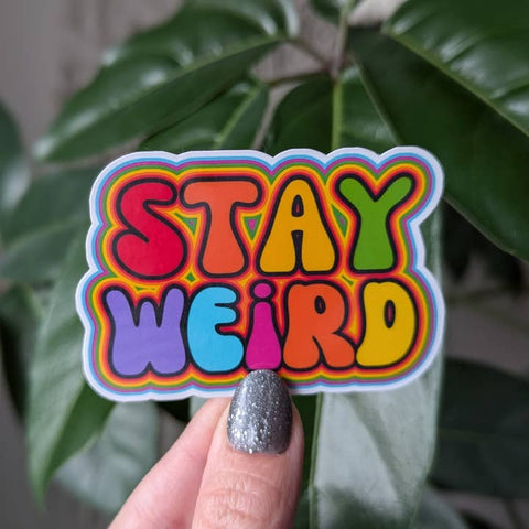 Stay Weird Vinyl Sticker - Sticker - Moonlit Creations