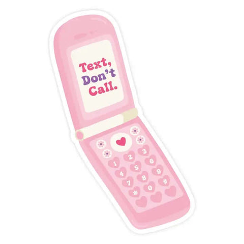Text, Don't Call Sticker - Sticker - Pretty By Her