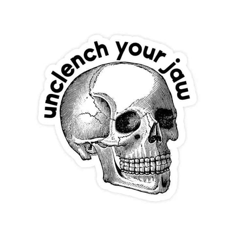 Unclench Your Jaw Skull Sticker - Sticker - Pretty By Her