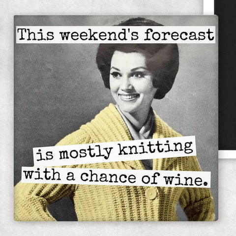 Weekend's Forecast Is Mostly Knitting Magnet - Magnet - Raven's Rest Studio